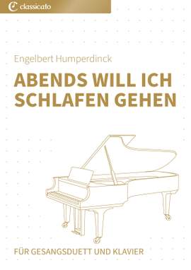 Engelbert Humperdinck: Abends will ich schlafen gehen