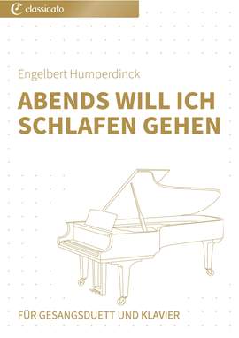 Engelbert Humperdinck: Abends will ich schlafen gehen