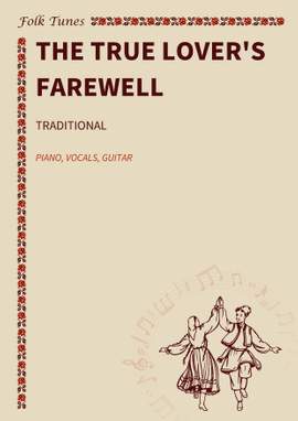Traditional: The true lover's farewell