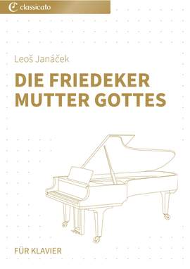 Leoš Janáček: Die Friedeker Mutter Gottes