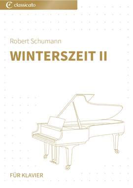 Robert Schumann: Winterszeit II