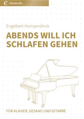 Engelbert Humperdinck: Abends will ich schlafen gehen