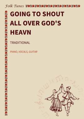 Traditional: Going To Shout All Over God's Heavn