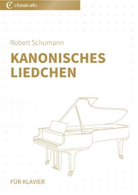 Robert Schumann: Kanonisches Liedchen
