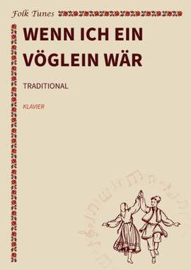 Traditional: Wenn ich ein Vöglein wär