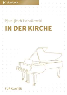 Pjotr Iljitsch Tschaikowski: In der Kirche