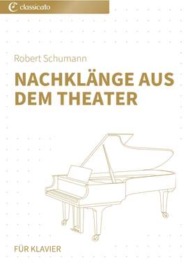 Robert Schumann: Nachklänge aus dem Theater
