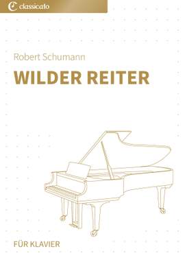 Robert Schumann: Wilder Reiter