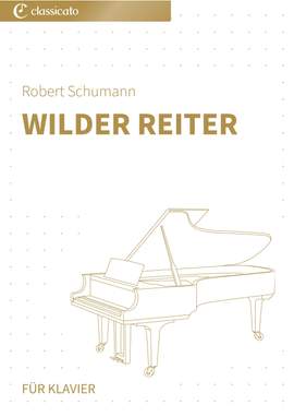 Robert Schumann: Wilder Reiter