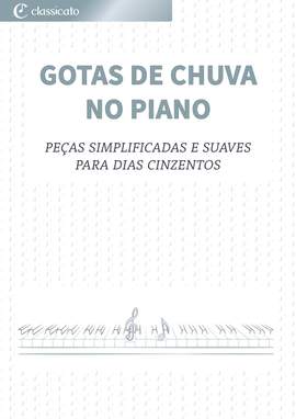 Piotr Ilitch Tchaikovsky, Frédéric Chopin, Alexander Nikolajewitsch Skrjabin, Robert Schumann, Erik Satie: Gotas de chuva no piano