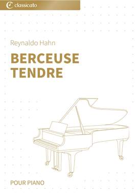 Reynaldo Hahn: Berceuse tendre