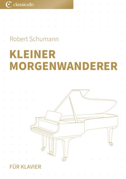 Robert Schumann: Kleiner Morgenwanderer