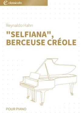 Reynaldo Hahn: Selfiana, berceuse créole
