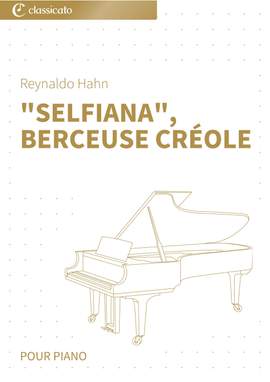 Reynaldo Hahn: Selfiana, berceuse créole