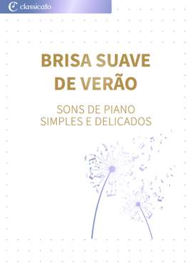 Edvard Grieg, Claude Debussy, Christoph Willibald Gluck, Piotr Ilitch Tchaikovsky, Felix Mendelssohn Bartholdy: Brisa suave de verão