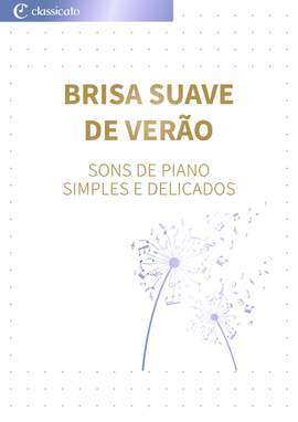 Edvard Grieg, Claude Debussy, Christoph Willibald Gluck, Piotr Ilitch Tchaikovsky, Felix Mendelssohn Bartholdy: Brisa suave de verão