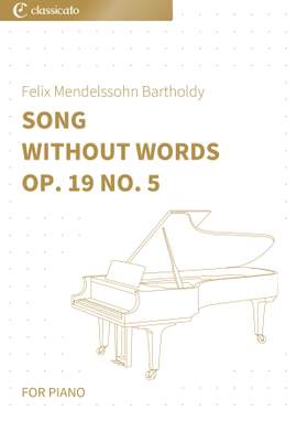 Felix Mendelssohn Bartholdy: Song Without Words, Op. 19 No. 5