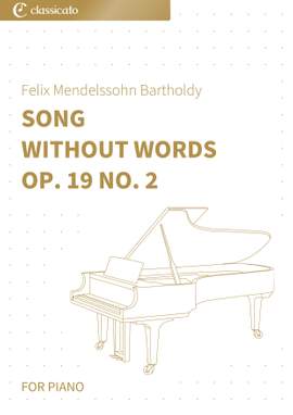 Felix Mendelssohn Bartholdy: Song Without Words, Op. 19 No. 2
