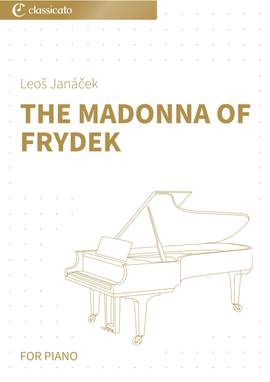 Leoš Janáček: The Madonna of Frydek