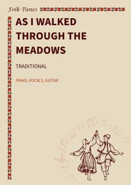 Traditional: As I walked through the meadows