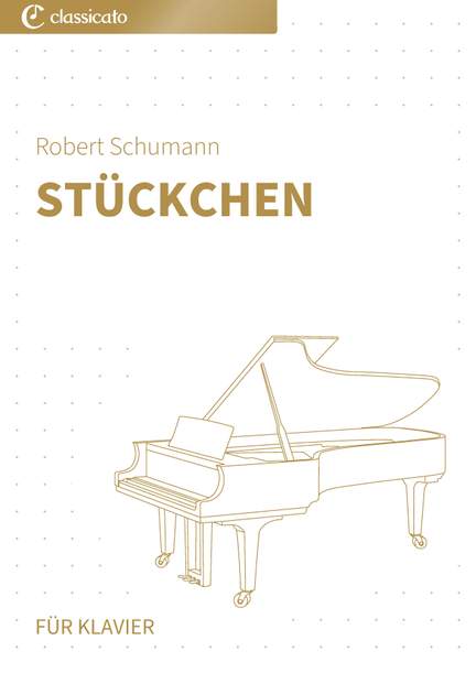 Robert Schumann: Stückchen