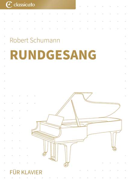 Robert Schumann: Rundgesang