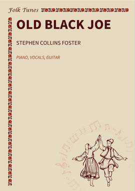 Stephen Collins Foster: Old Black Joe