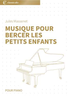 Jules Massenet: Musique pour bercer les petits enfants