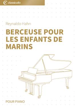 Reynaldo Hahn: Berceuse pour les enfants de marins