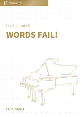 Leoš Janáček: Words Fail!