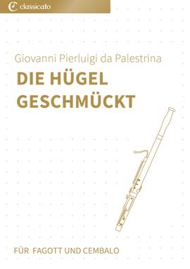 Giovanni Pierluigi da Palestrina: Die Hügel geschmückt