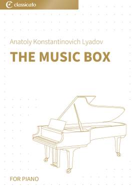 Anatoly Konstantinovich Lyadov: The Music Box