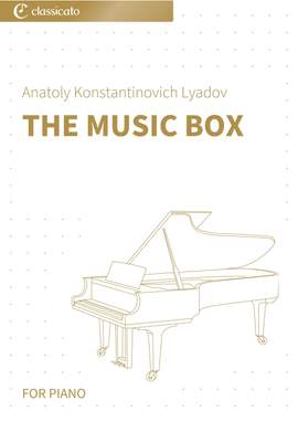 Anatoly Konstantinovich Lyadov: The Music Box