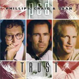 Phillips, Craig & Dean: Crucified With Christ