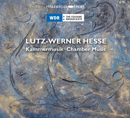 Lutz-Werner Hesse: Chamber Music