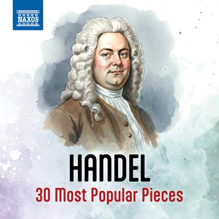 Handel - 30 Most Popular Pieces
