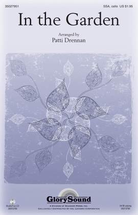 C. Austin Miles: In The Garden (arr. Patti Drennan)