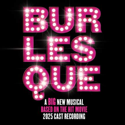 Burlesque: The Musical (Original Cast Recording)