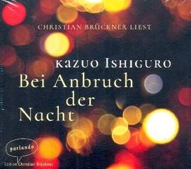 Ishiguro, K: Bei Anbruch der Nacht