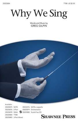 Greg Gilpin: Why We Sing
