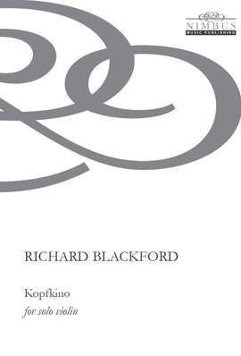 Richard Blackford: Kopfkino for solo violin