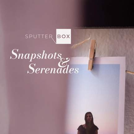 Snapshots & Serenades