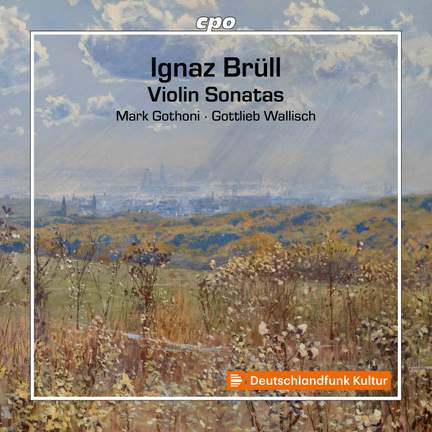 Ignaz Brüll: Violin Sonatas