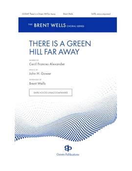 John H. Gower: There Is a Green Hill Far Away