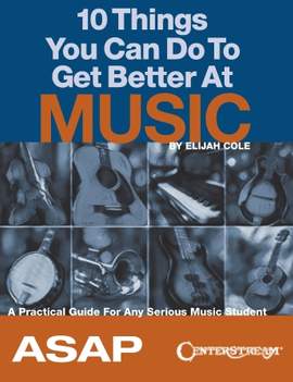 10 Things You Can Do to Get Better At Music