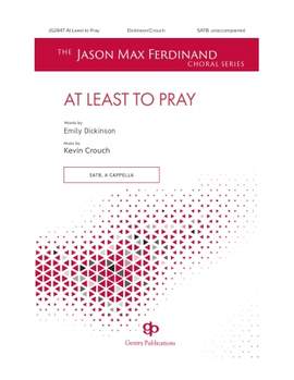 Kevin Crouch: At Least To Pray
