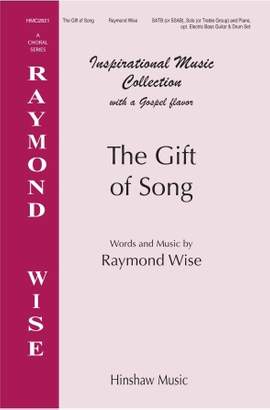 Raymond Wise: The Gift of Song