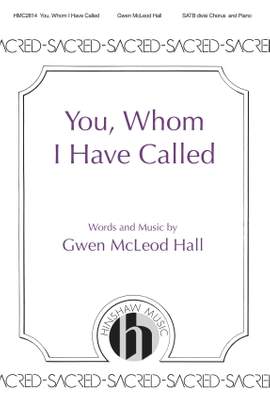 Gwen McLeod Hall: You, Whom I Have Called