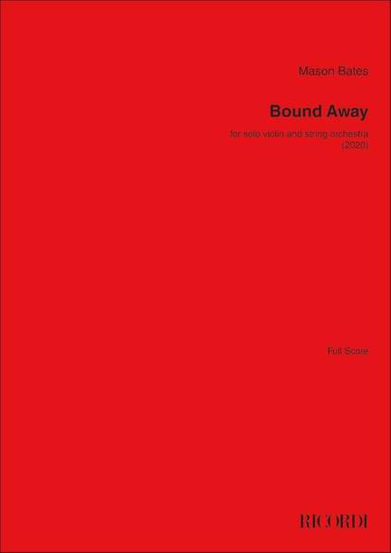 Mason Bates: Bound Away