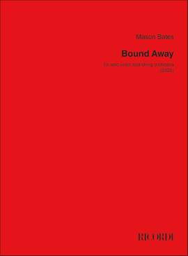 Mason Bates: Bound Away